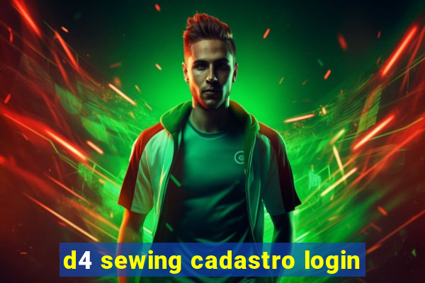 d4 sewing cadastro login